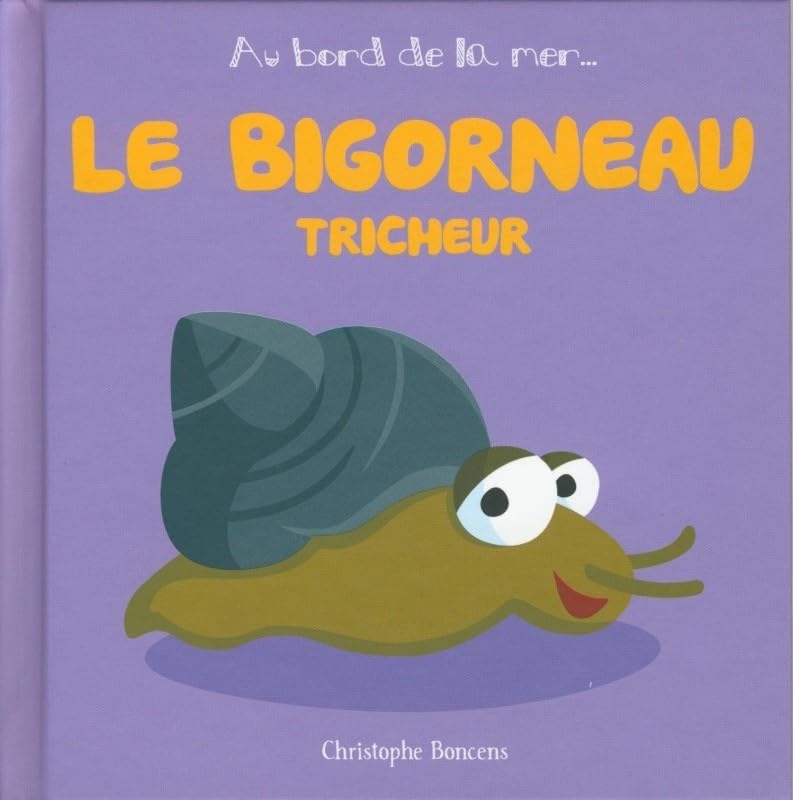 Le Bigorneau Tricheur - T 4 - 9782843464614