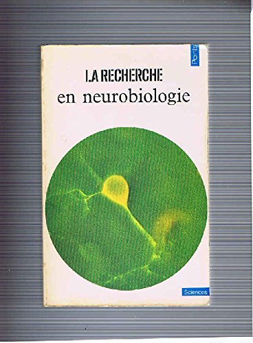 La Recherche en neurobiologie: Articles 9782020045988