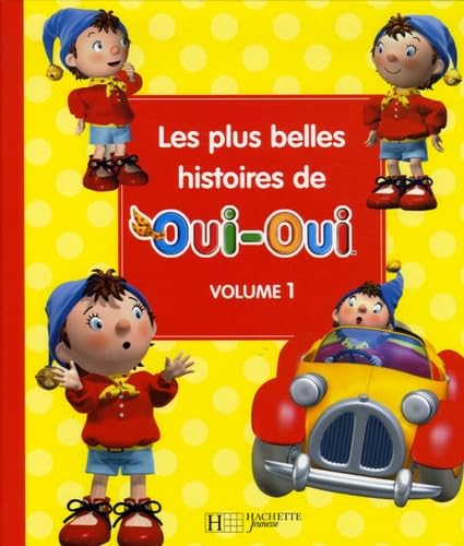 Les plus belles histoires de Oui-Oui: Volume 1 9782012254329