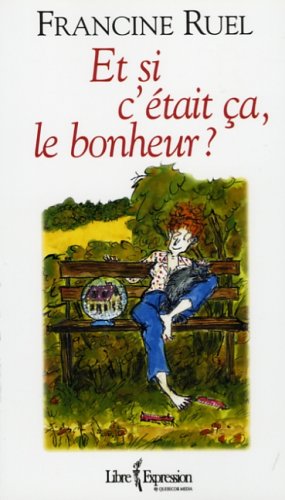 Et si c'était ça, le bonheur ? 9782764802137