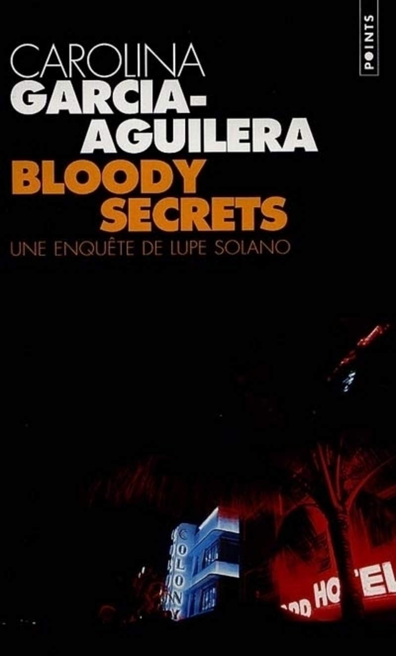 Bloody Secrets. Une enquête de Lupe Solano 9782020375443