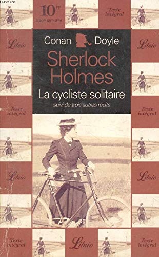 QUATRE AVENTURES DE SHERLOCK HOLMES - LA CYCLISTE SOLITAIRE T3 (3) 9782277300519
