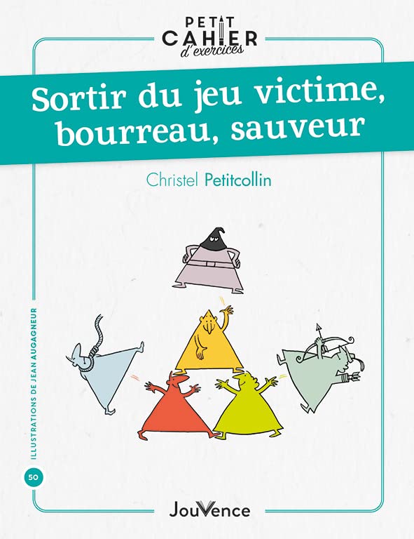 Sortir du jeu victime, bourreau, sauveur 9782889534753
