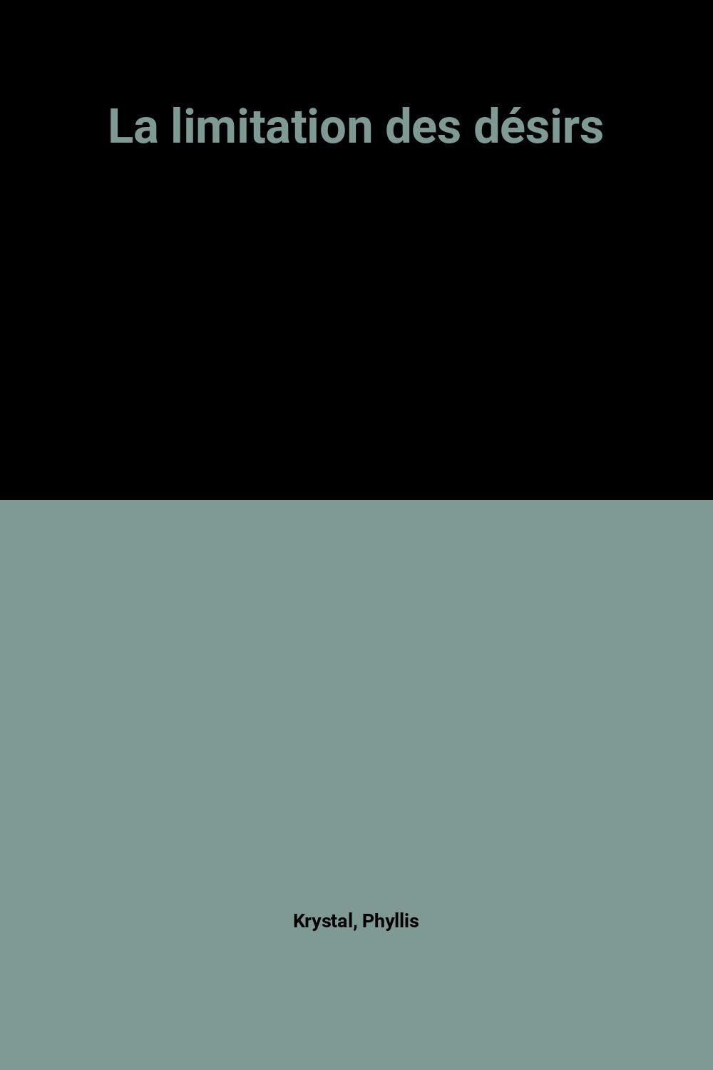 La limitation des désirs 9782909815022