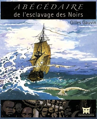 Abécédaire de l'esclavage des Noirs 9782915258219