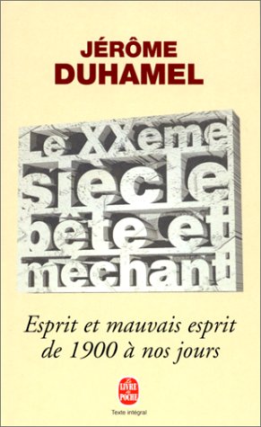 Le XXe siècle bête et méchant 9782253149538