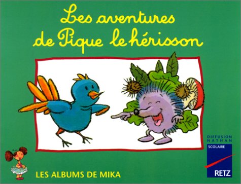 Mika CP album 1 : les aventures de Pique le hérisson 9782096017315