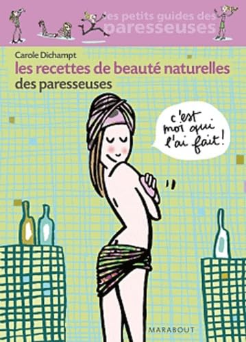 Les recettes de beauté naturelles des Paresseuses 9782501066655