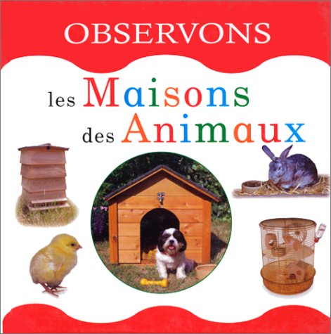 Observons la maison des animaux 9782841980918