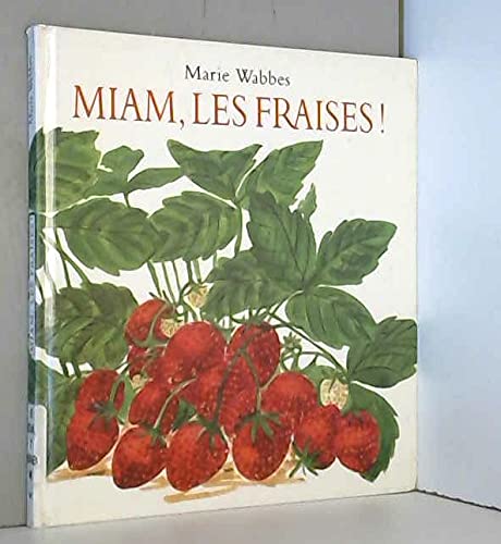Miam les fraises ! 9782211029711