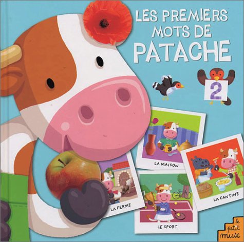 Les Premiers mots de Patache, tome 2 : La Ferme, la cantine, la maison, le sport 9782846071826