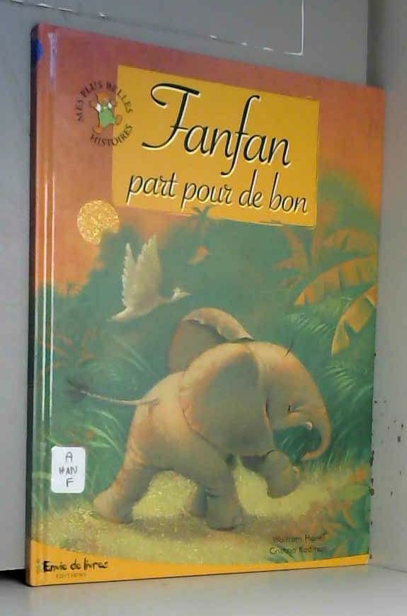 Fanfan part pour de bon (Mes plus belles histoires) 9782754202176