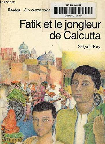 Fatik et le jongleur de Calcutta 9782040113155