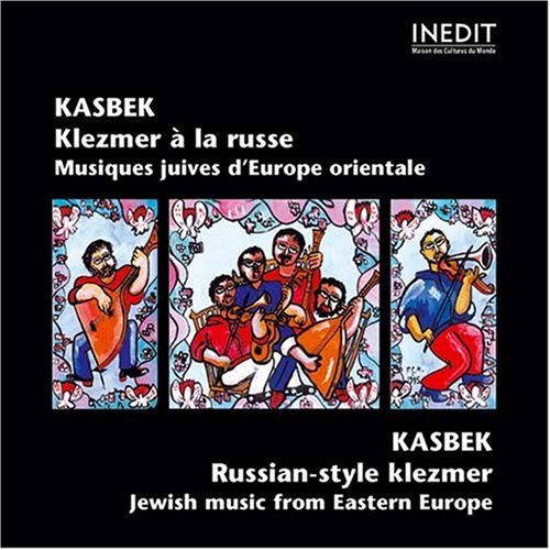 Kasbek - Klezmer à la Russe 3298492600663