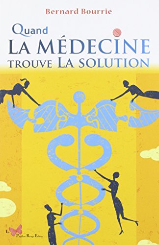 Quand La Médecine Trouve La Solution 9782917875964