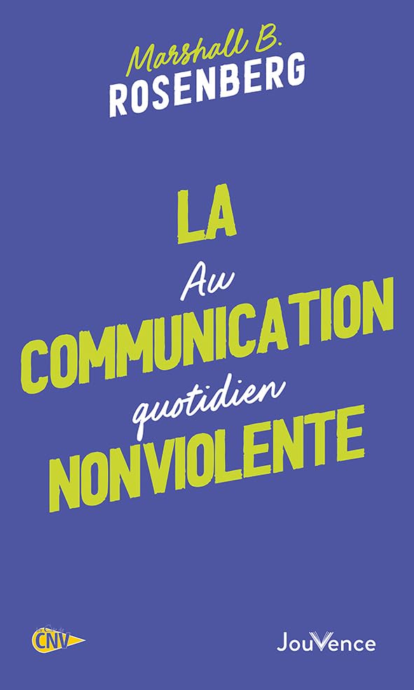 La Communication NonViolente au quotidien 9782889537051