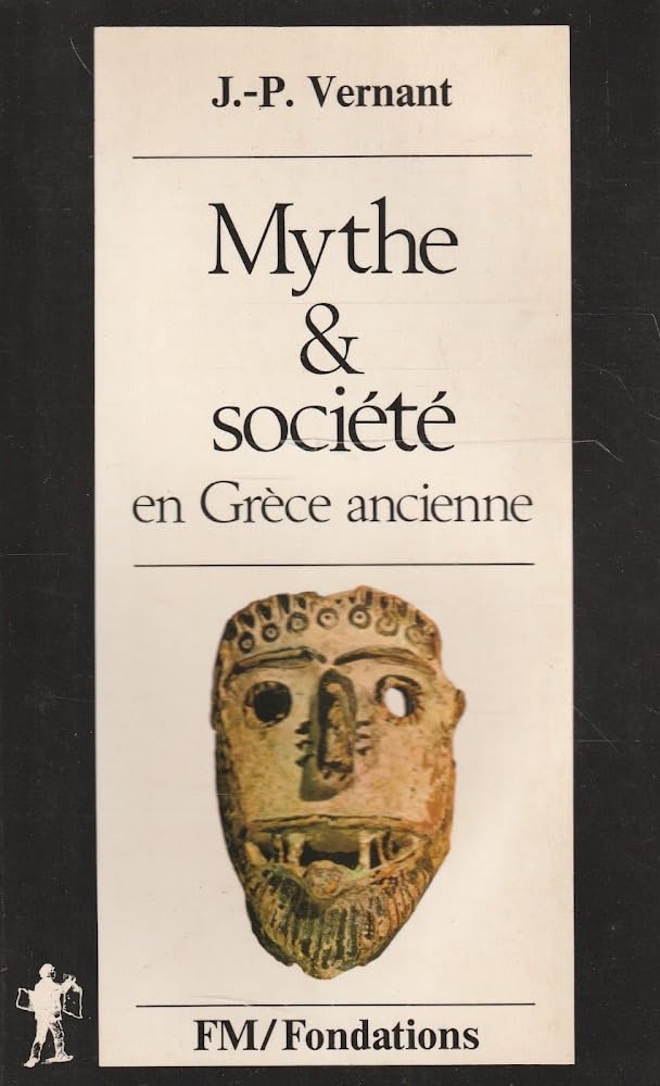 Mythe et société en Grèce ancienne 9782707106797