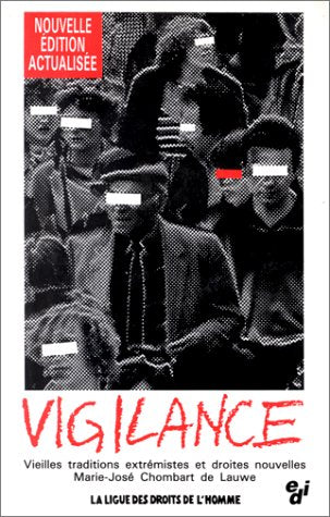 Vigilance. Vieilles traditions extrémistes et droites nouvelles 9782851390844