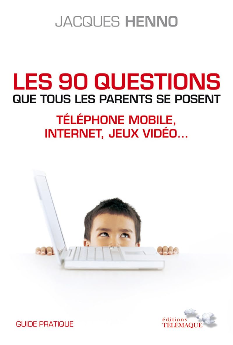 Les 90 questions que tous les parents se posent 9782753300484