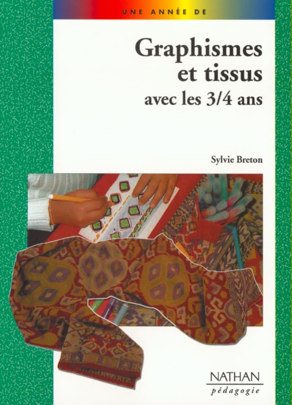 GRAPHISMES TISSUS AVEC 3 4 ANS 9782091215129