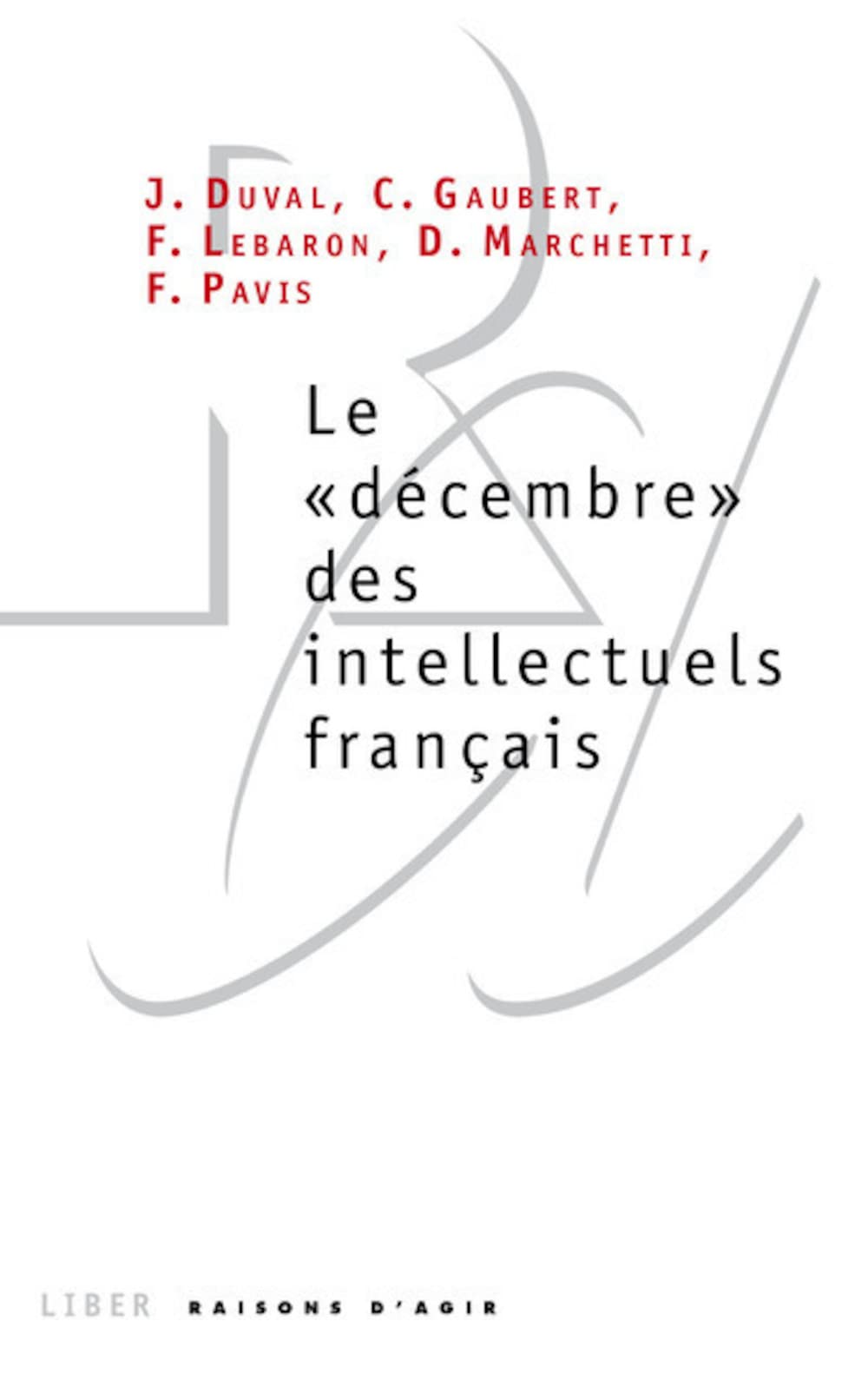 Le "Décembre" des intellectuels français 9782912107022