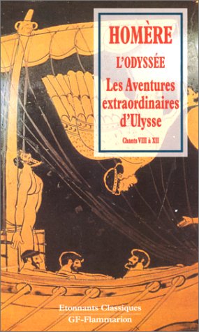 L'Odyssée : les aventures extraordinaires d'ulysse. Chants VIII à XII 9782080720153