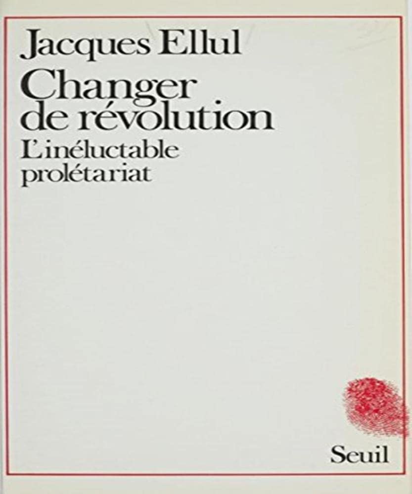 Changer de révolution - L'inéluctable prolétariat 9782020061193