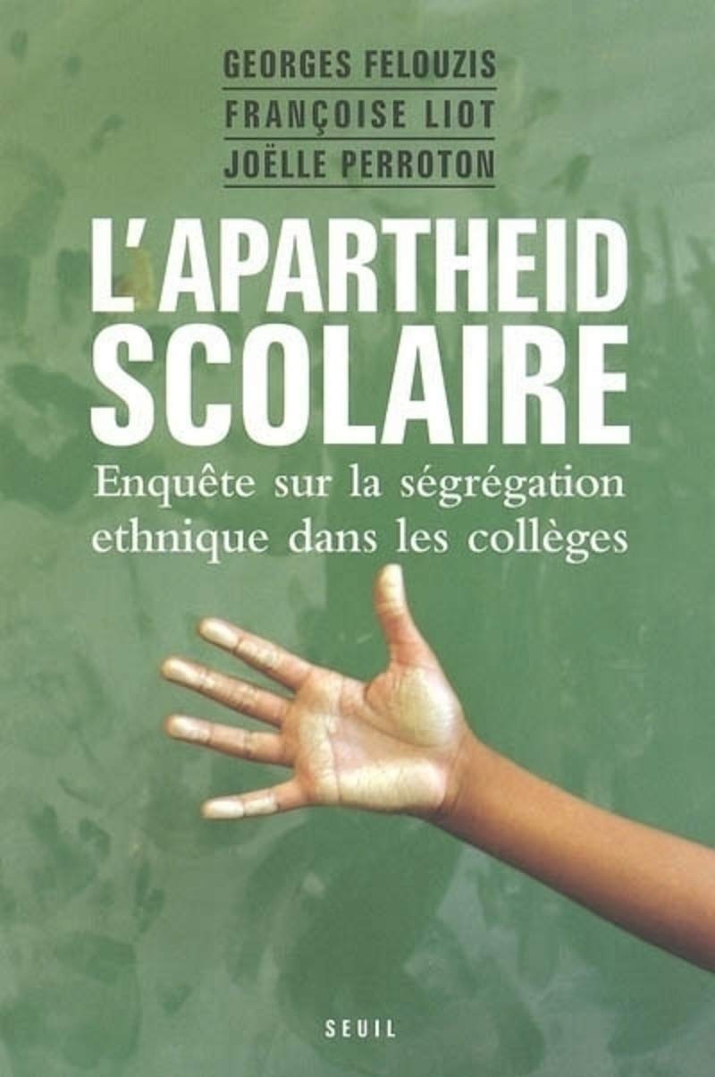 L'Apartheid scolaire. Enquête sur la ségrégation ethnique dans les collèges 9782020789486