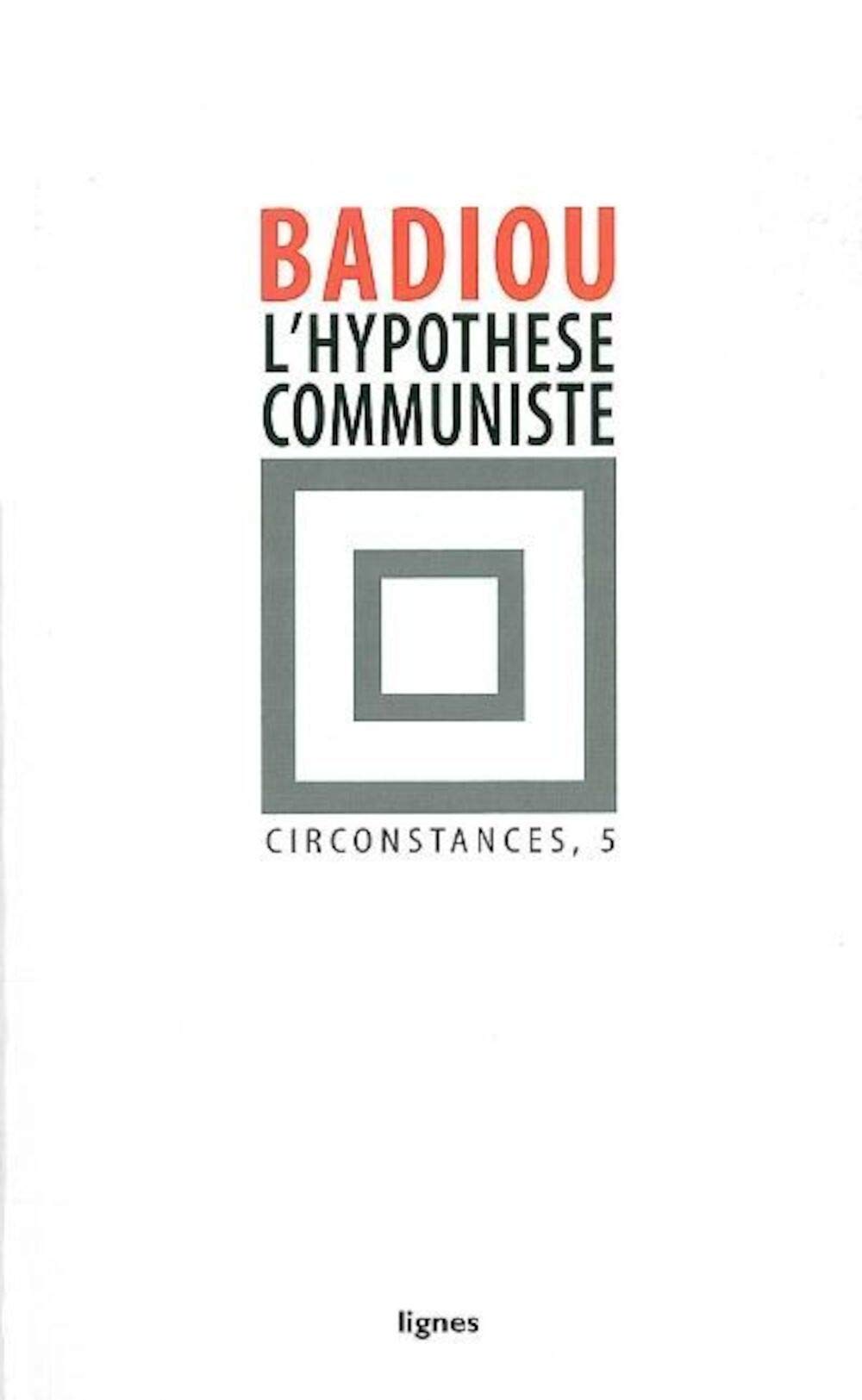 Circonstances: Tome 5, L'hypothèse communiste 9782355260254