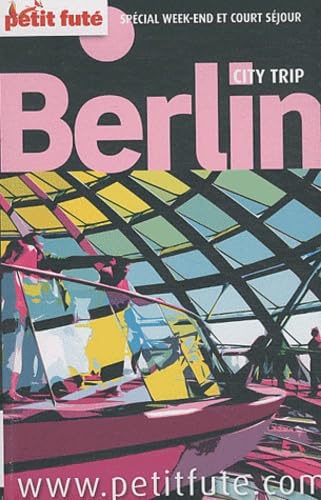 berlin city trip petit fute 2011 9782746930261
