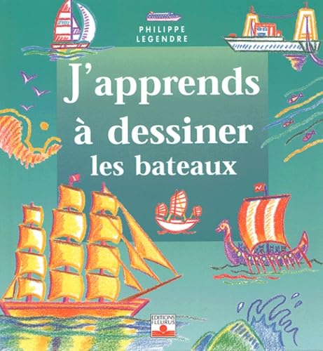 J'apprends à dessiner les bateaux 9782215074489