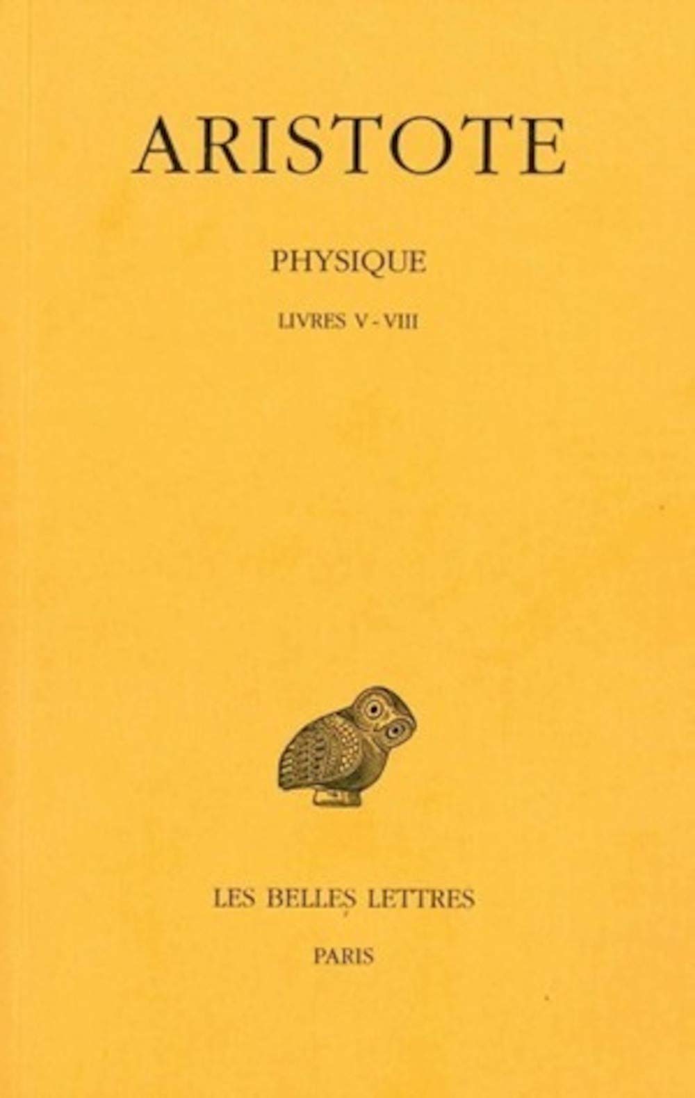 Aristote. Physique, tome 2 : Livres V-VIII 9782251000459