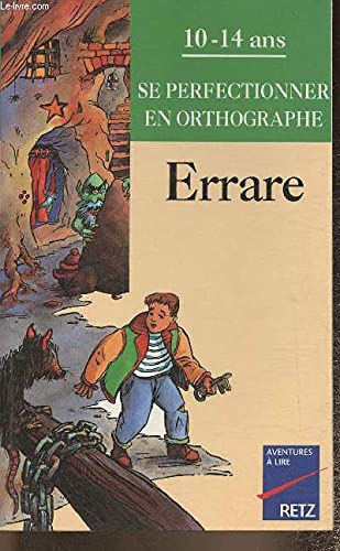 Errare, 10/14 ans. Se perfectionner en orthographe 9782725617077
