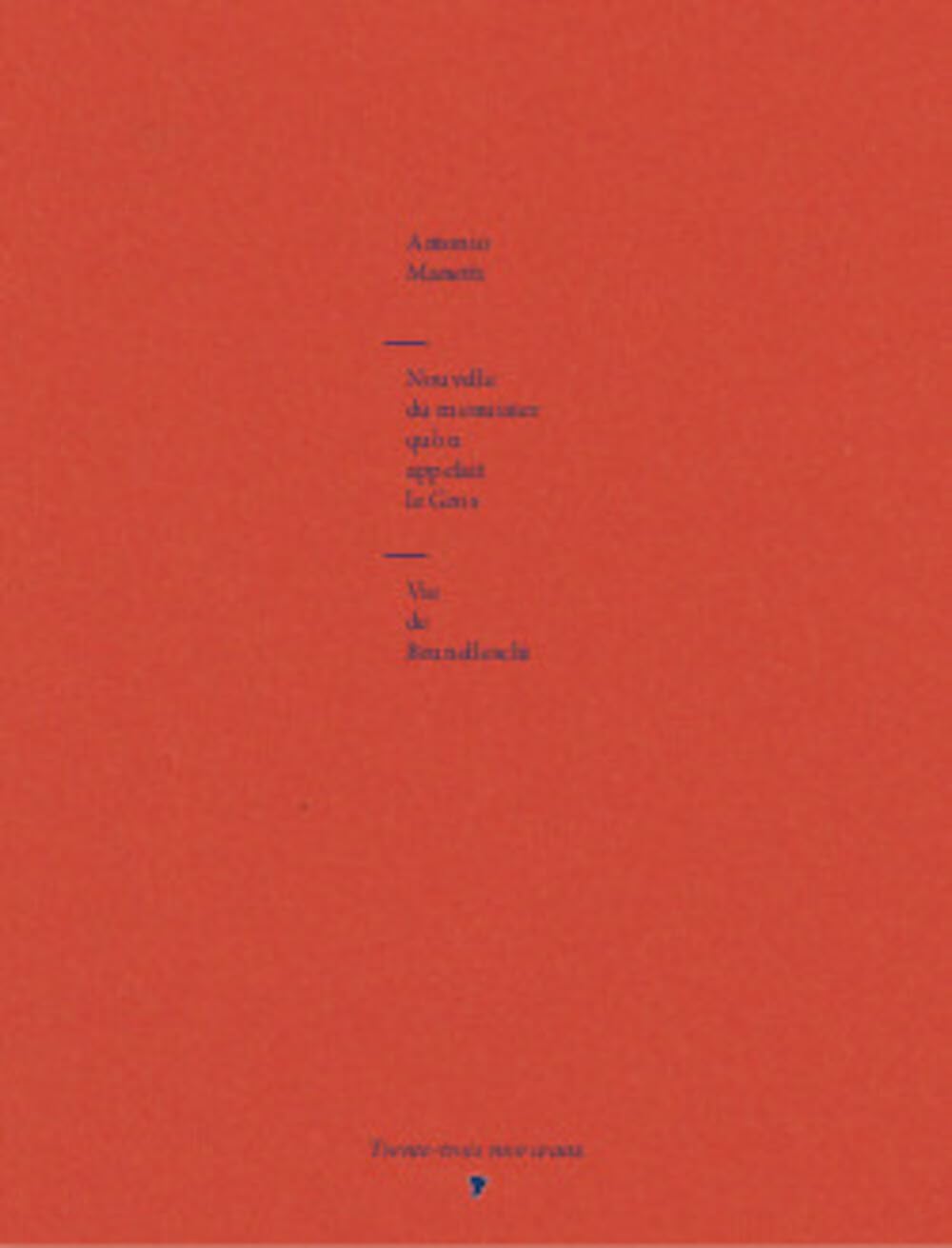 Nouvelle du menuisier qu'on appelait le Gros / Vie de Brunelleschi 9791093457116