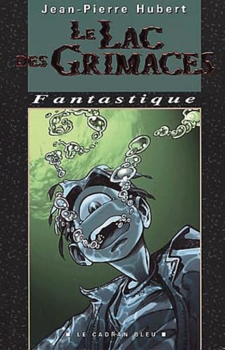 Le lac des grimaces 9782914088176