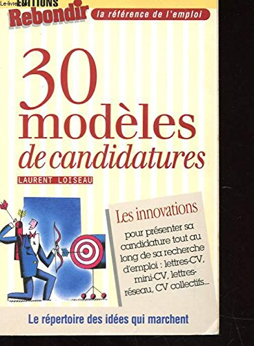 30 Modeles De Candidatures. Les Innovations 9782910325435