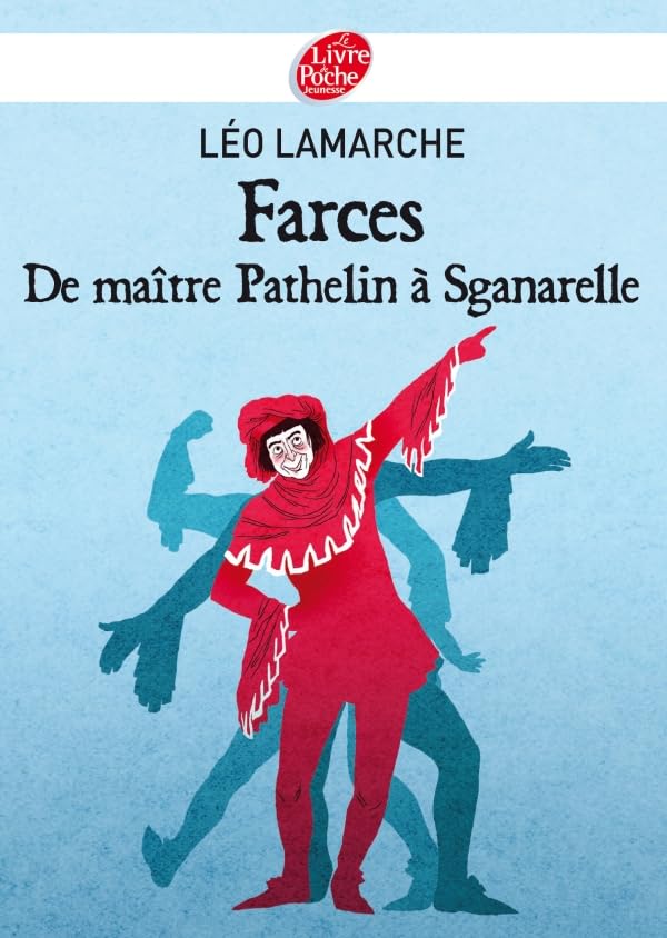 Farces, de maître Pathelin à Sganarelle 9782013229197
