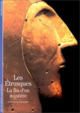 LES ETRUSQUES: LA FIN D'UN MYSTERE 9782070530267