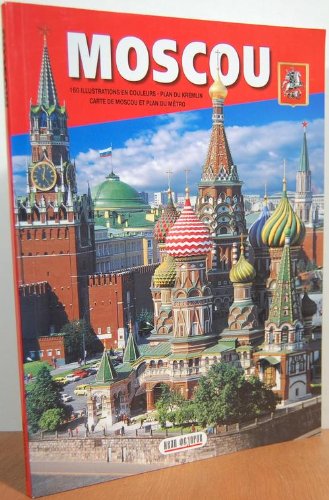 Moscou: Le Kremlin. La Place Rouge. Tout Moscou la Laure de la Trinite-Saint-Serge 9785938930124