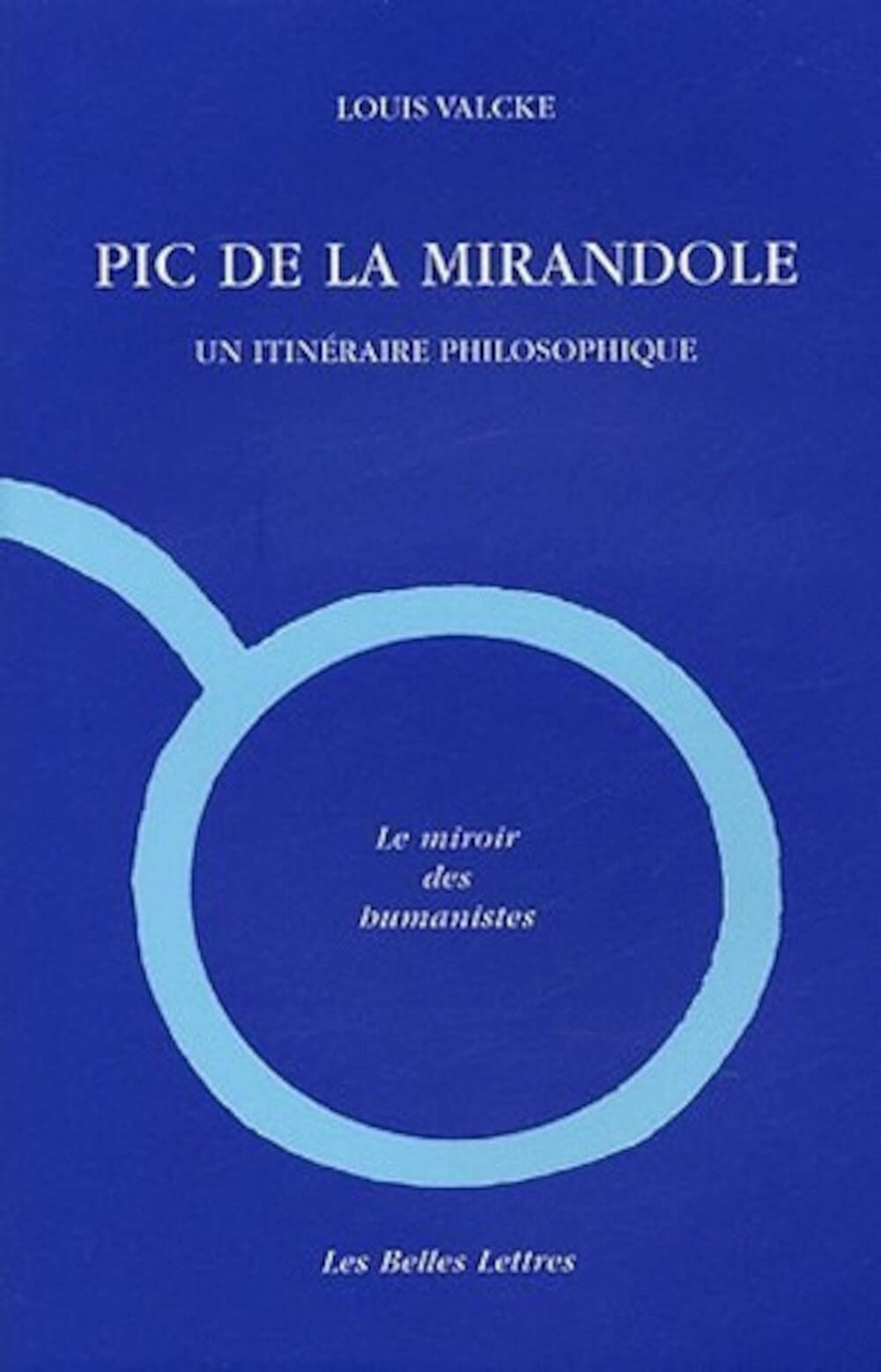 Pic de la Mirandole: Un itinéraire philosophique 9782251344751