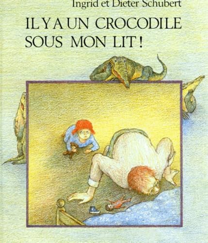 Il y a un crocodile sous mon lit ! 9782246009214