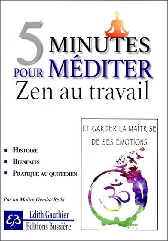 5 minutes pour méditer - Zen au travail 9782850905568