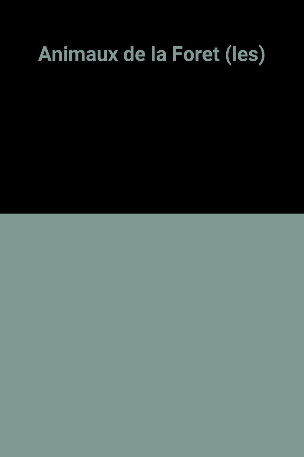 Les animaux de la foret 9782867269660