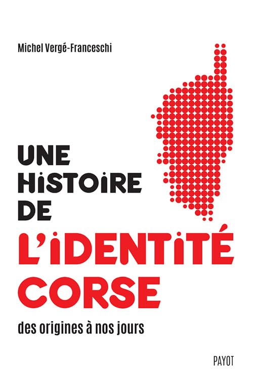 Une histoire de l'identité corse des origines à nos jours 9782228919074