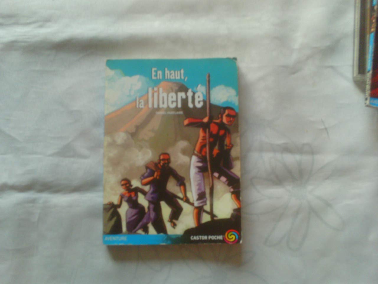 En haut, la liberté 9782081645301