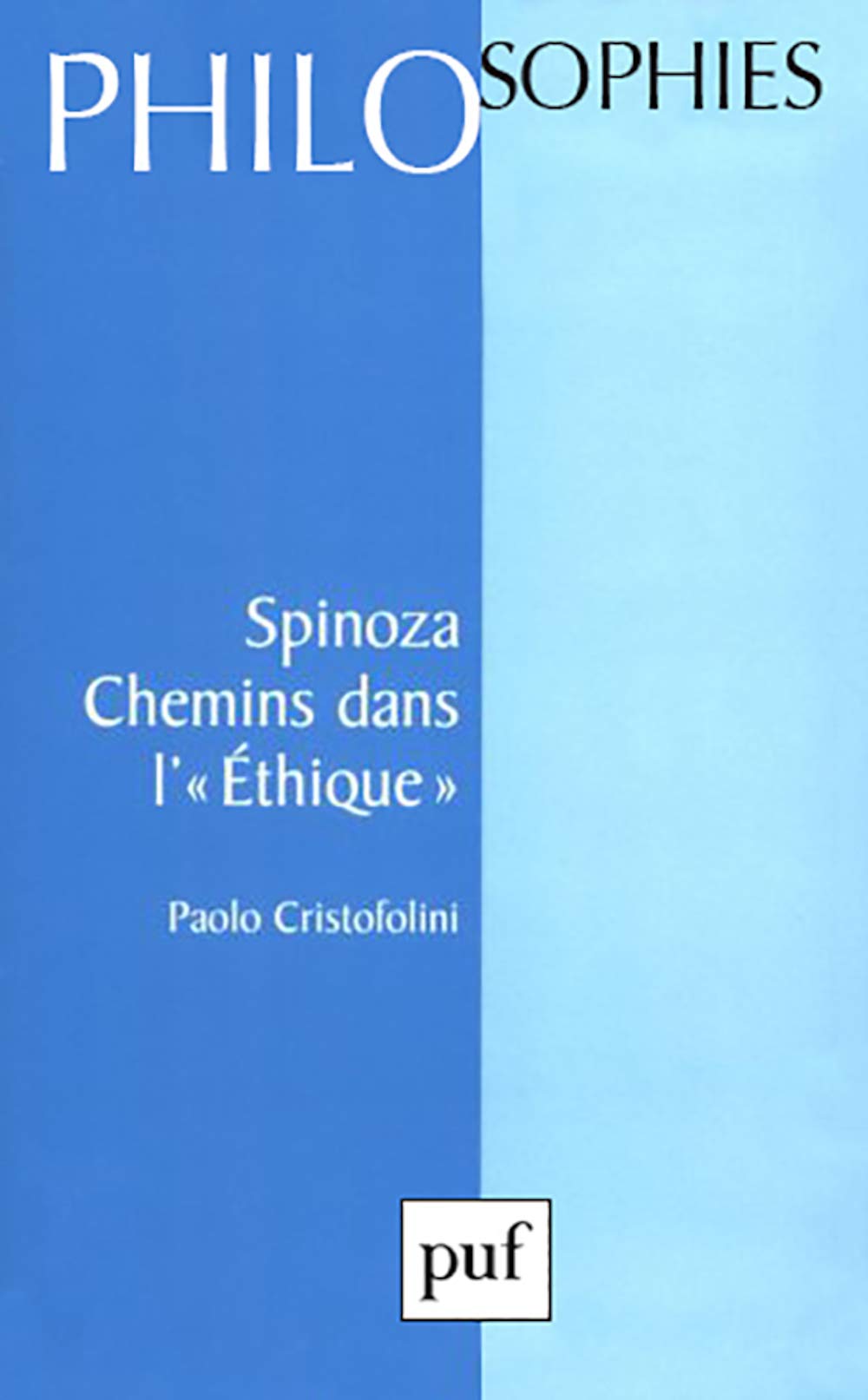 Spinoza : Chemins dans l'"Ethique" 9782130474968