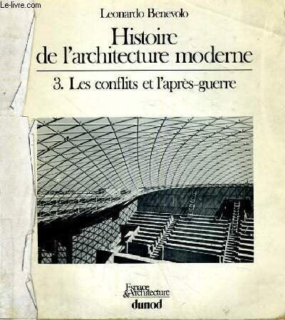 Histoire de l'architecture moderne Tome 3 Les conflits et l'après guerre 9782040105471