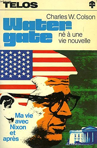Watergate né à une vie nouvelle Ma vie avec Nixon et après 9783878271154