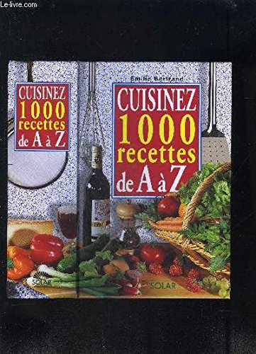 Cuisinez 1000 recettes de A à Z 9782263027000