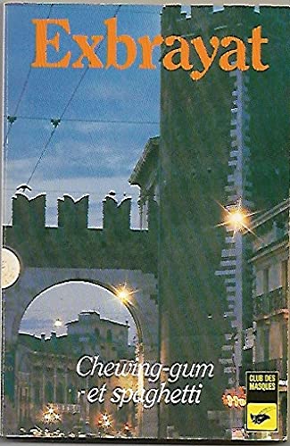 Chewing-gum et spaghetti 9782702401118